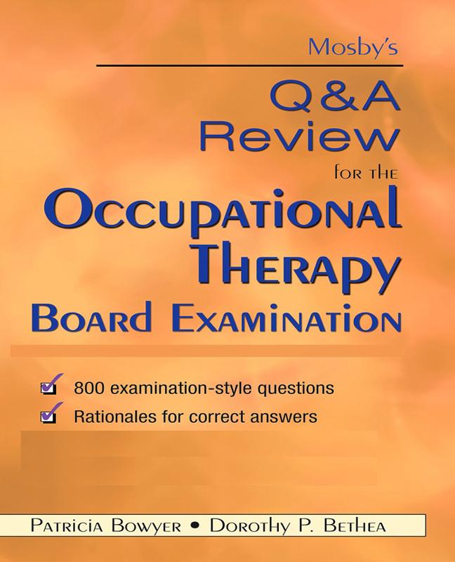 Mosby‘s Q & A Review for the Occupational Therapy Board Examination - E-Book