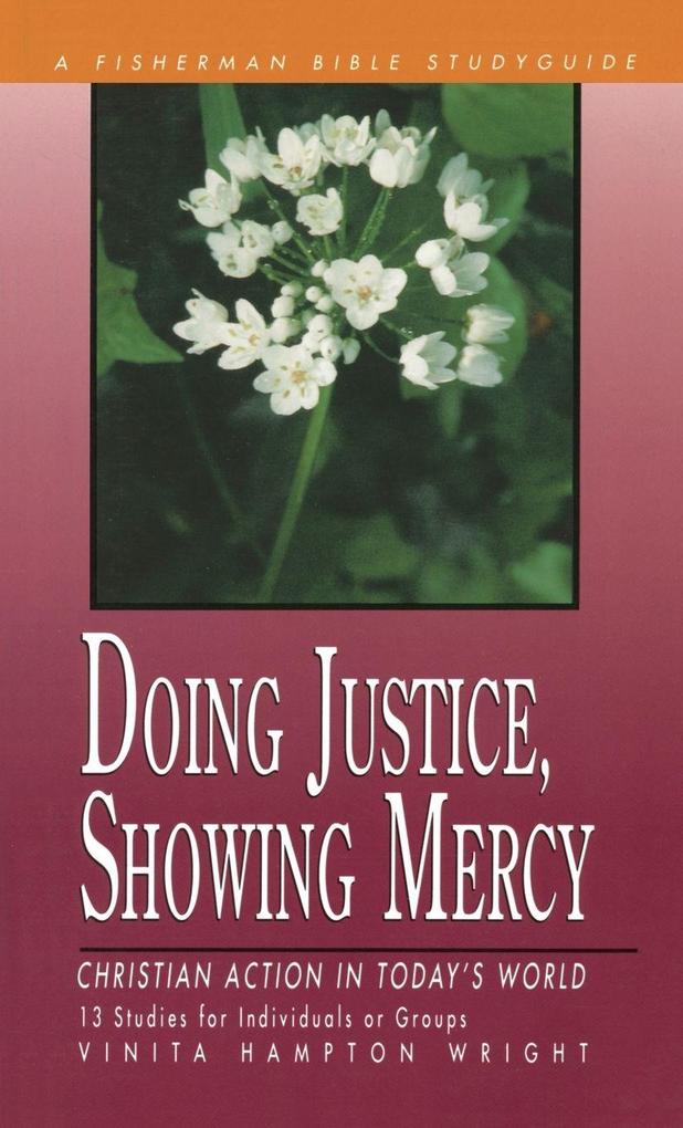 Doing Justice Showing Mercy