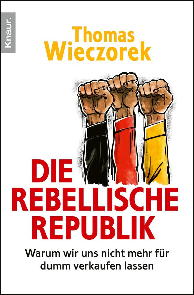 Die rebellische Republik - Thomas Wieczorek