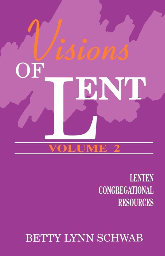 Visions of Lent Vol. Two