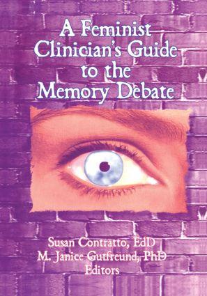 A Feminist Clinician‘s Guide to the Memory Debate