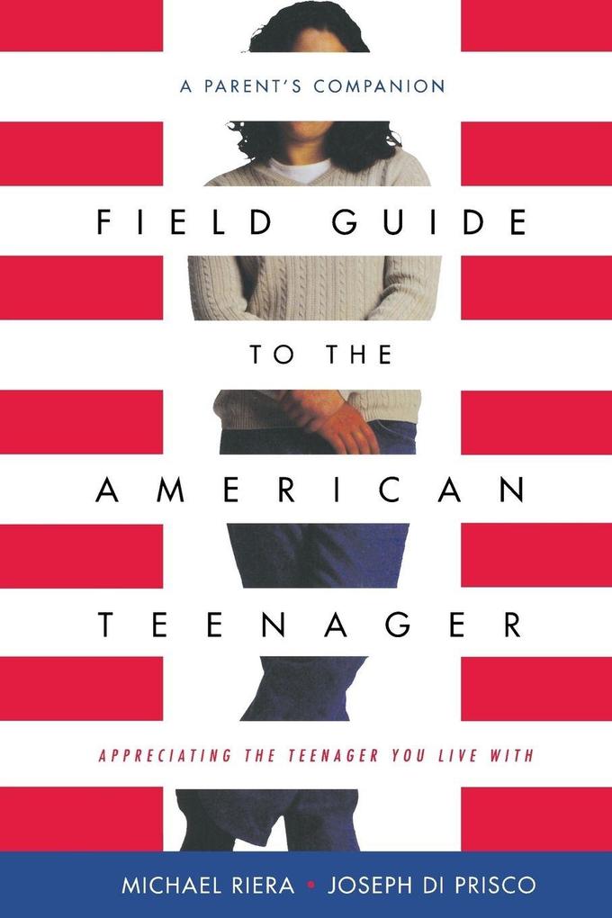 Field Guide to the American Teenager