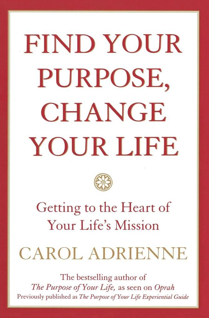 Find Your Purpose Change Your Life