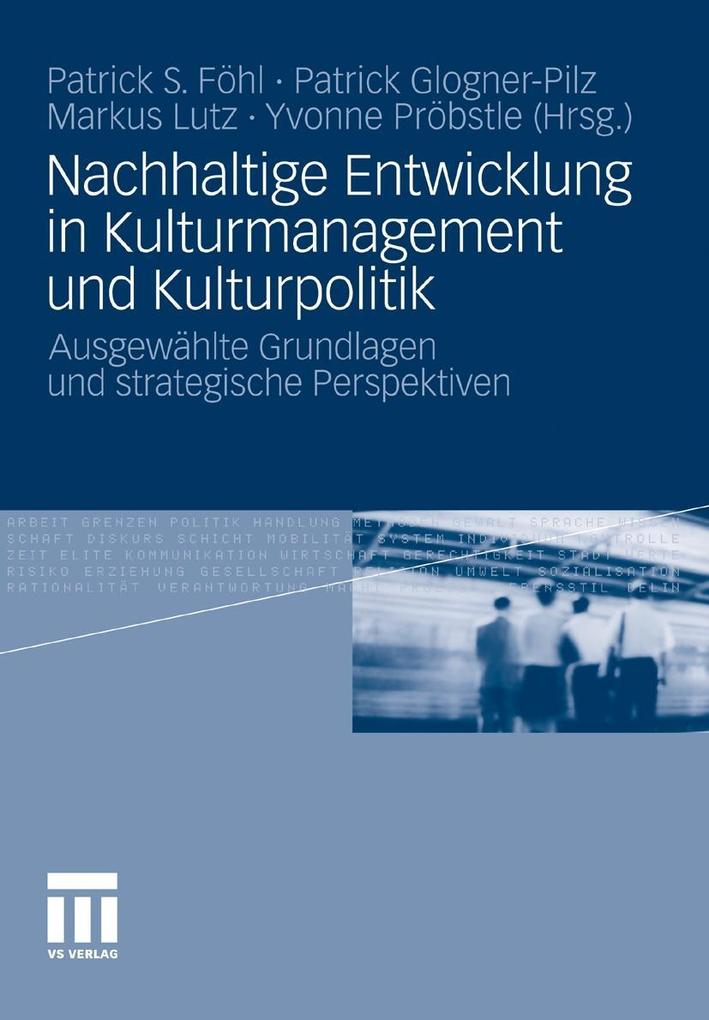 Nachhaltige Entwicklung in Kulturmanagement und Kulturpolitik