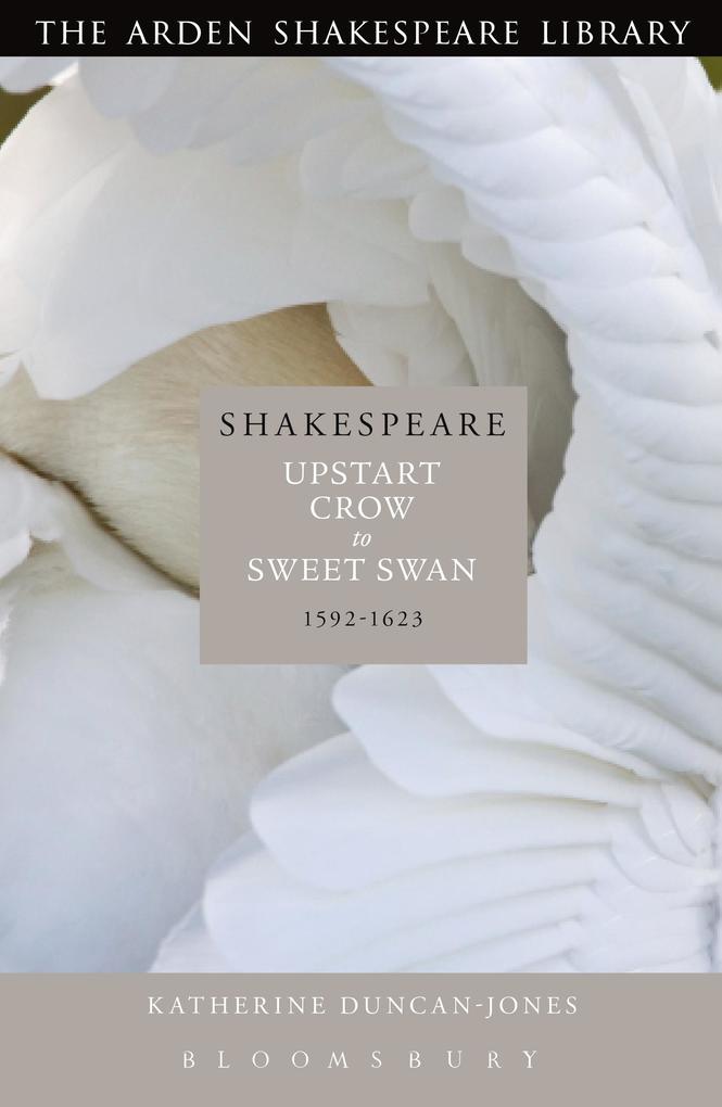 Shakespeare: Upstart Crow to Sweet Swan