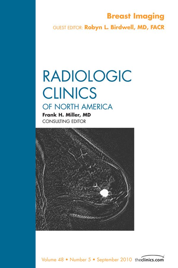 Breast Imaging An Issue of Radiologic Clinics of North America