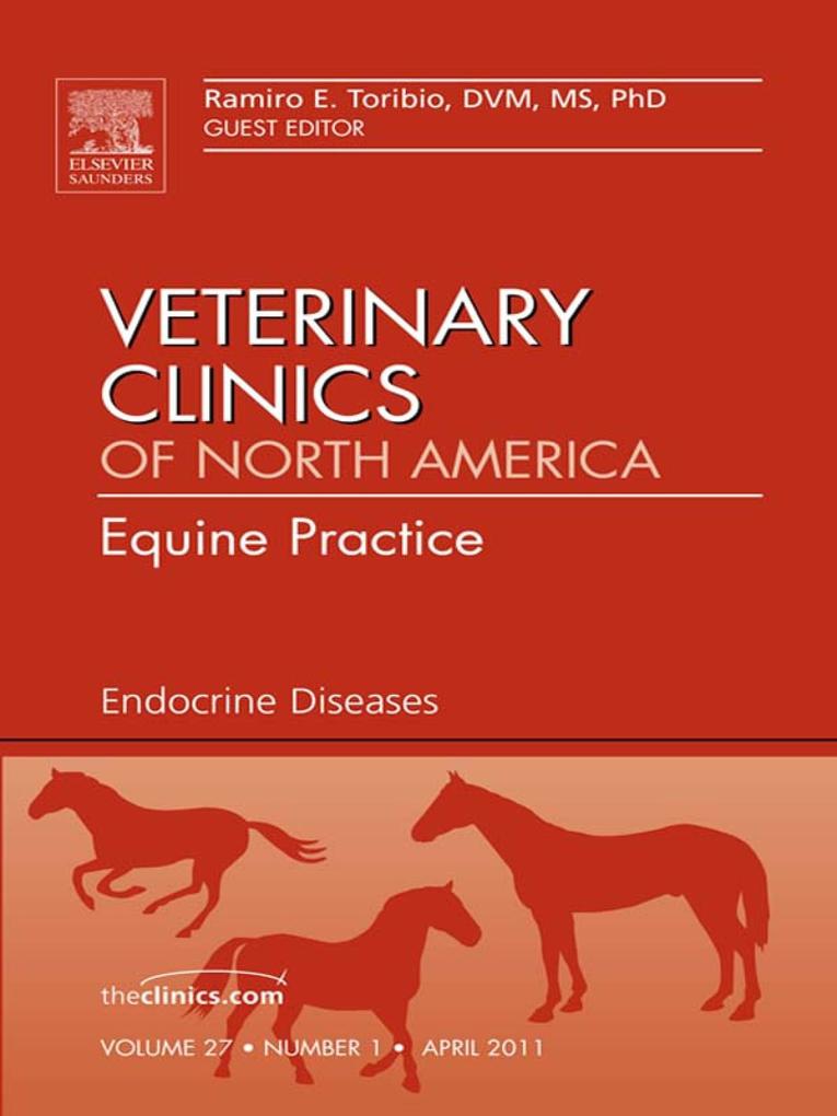 Endocrine Diseases An Issue of Veterinary Clinics: Equine Practice