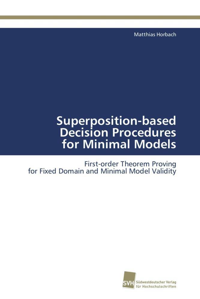 Superposition-based Decision Procedures for Minimal Models