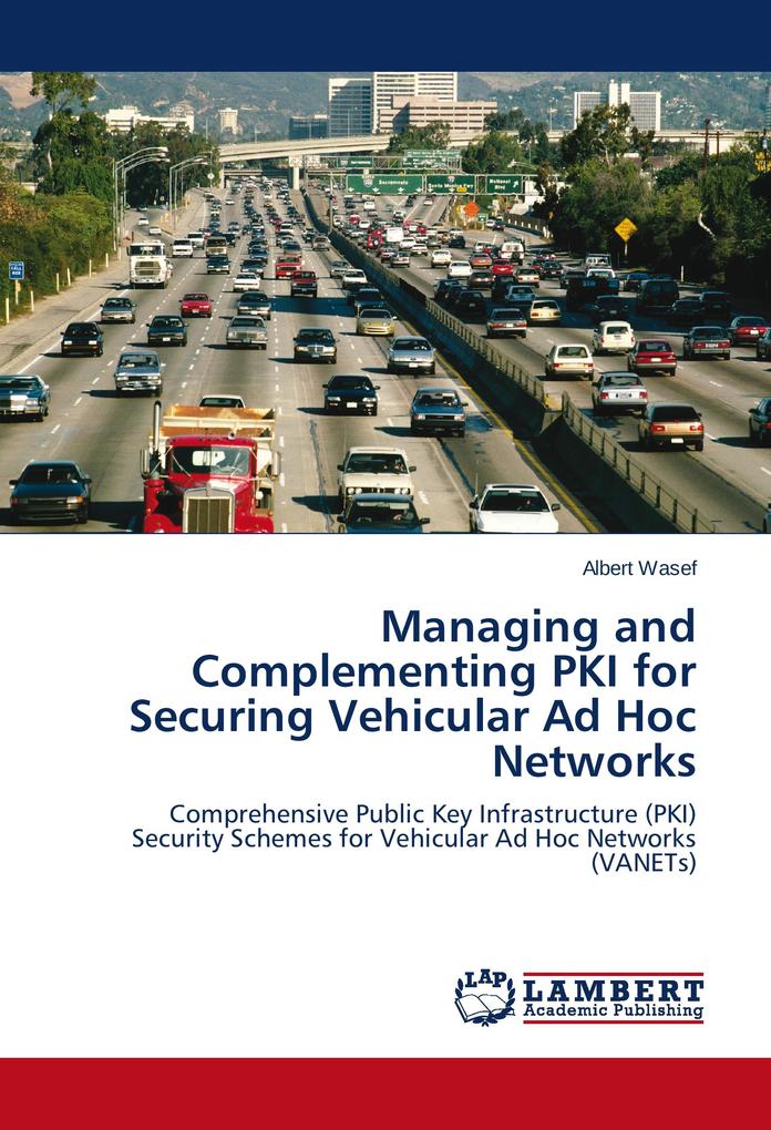 Managing and Complementing PKI for Securing Vehicular Ad Hoc Networks