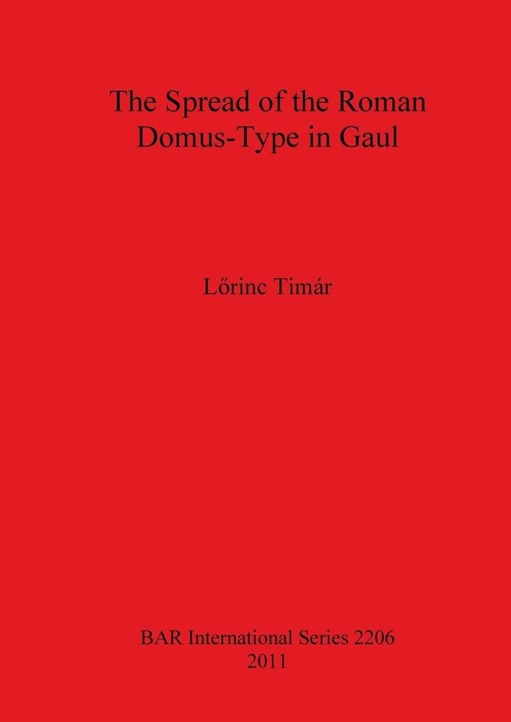 The Spread of the Roman Domus-Type in Gaul