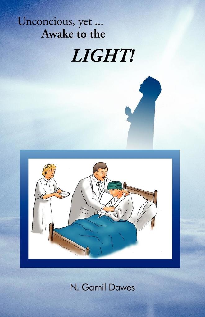 Unconscious Yet Awake to the Light