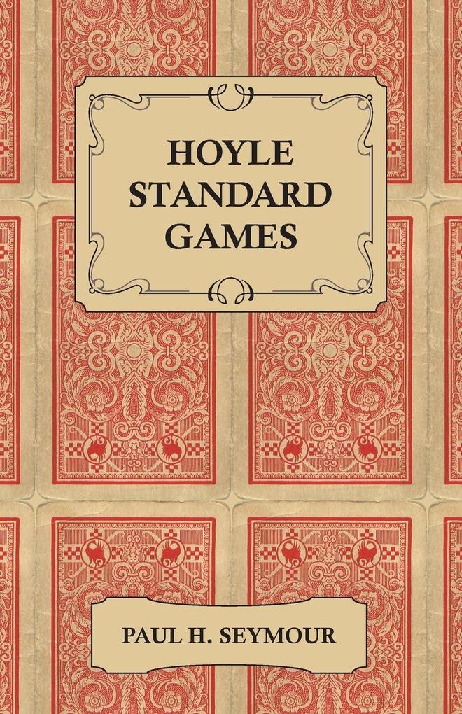Hoyle Standard Games - Including Latest Laws of Contract Bridge and New Scoring Rules Four Deal Bridge Oklahoma Hollywood Gin Gin Rummy Michigan