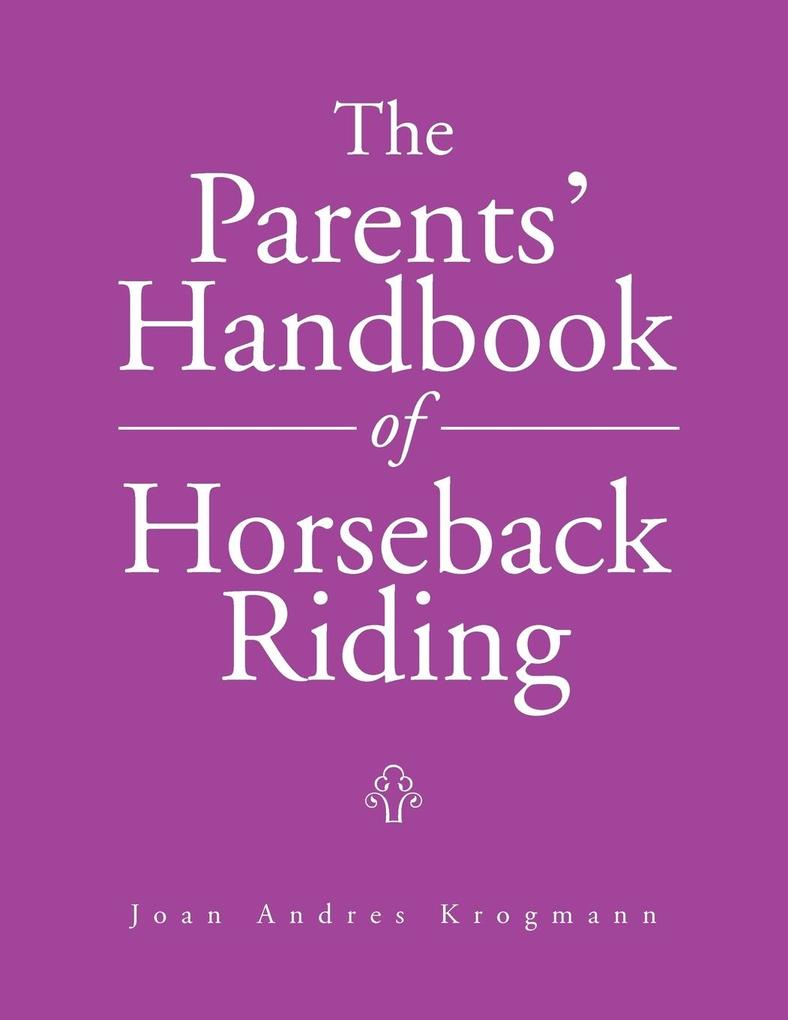 The Parents‘ Handbook Of Horseback Riding