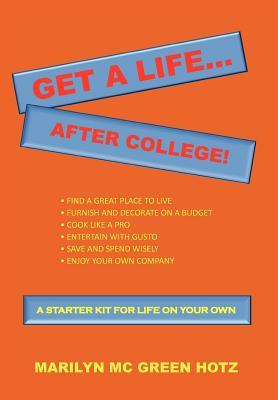 Get A Life... After College!
