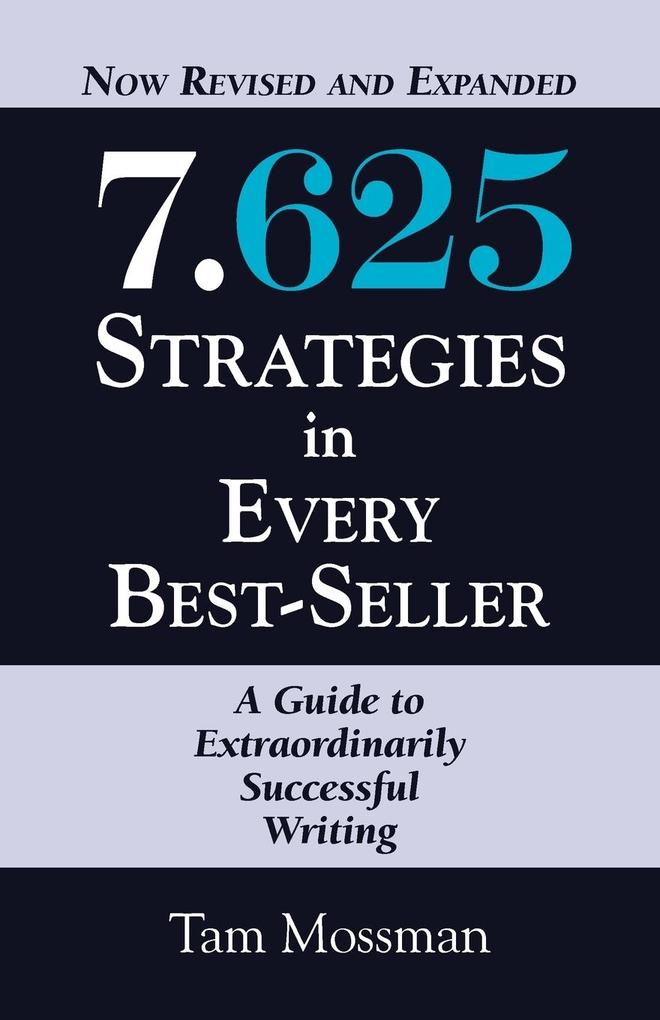 7.625 STRATEGIES IN EVERY BEST-SELLER - Revised and Expanded Edition