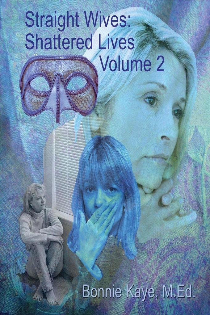 Straight Wives Shattered Lives Volume 2