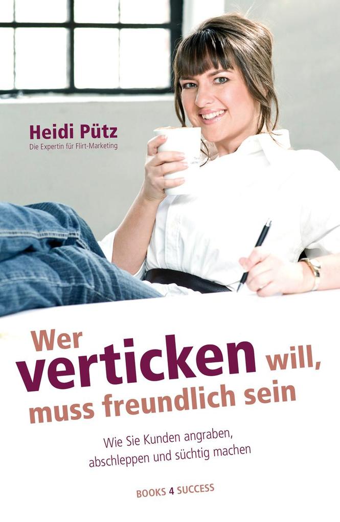 Wer verticken will muss freundlich sein - Heidi Pütz