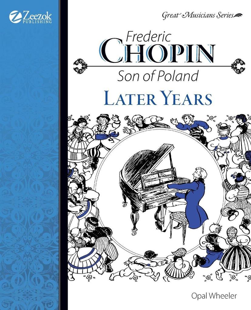 Frederic Chopin Son of Poland Later Years
