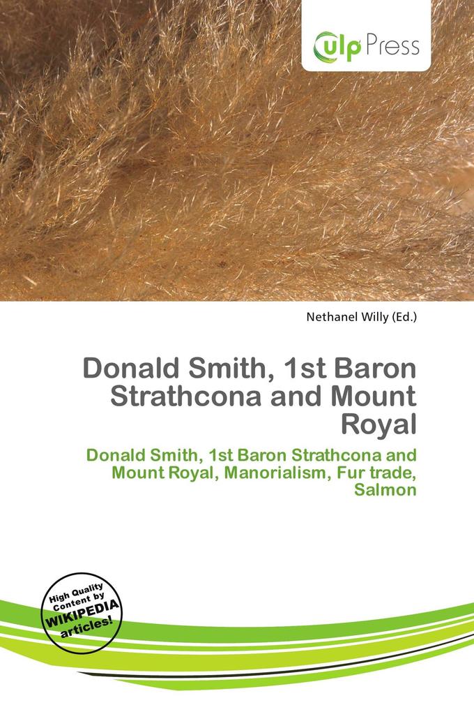 Donald Smith 1st Baron Strathcona and Mount Royal