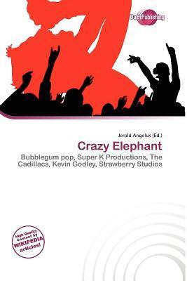 Crazy Elephant