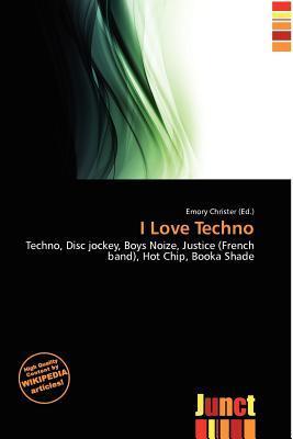 I Love Techno