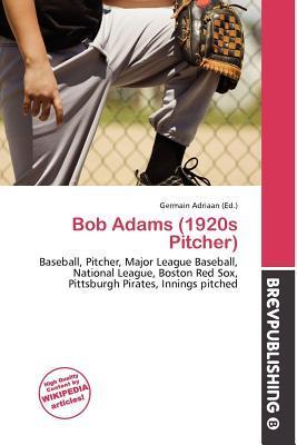 Bob Adams (1920s Pitcher)