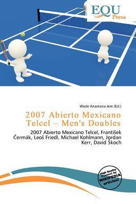 2007 Abierto Mexicano Telcel - Men's Doubles