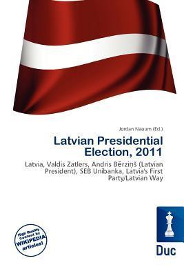 Latvian Presidential Election 2011