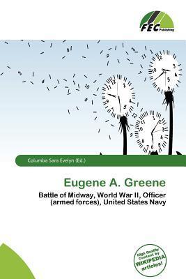 Eugene A. Greene