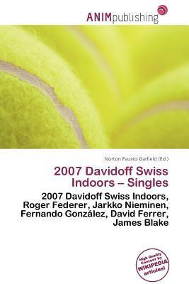 2007 Davidoff Swiss Indoors - Singles