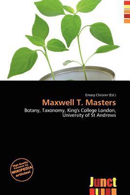 Maxwell T. Masters