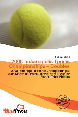 2008 Indianapolis Tennis Championships - Doubles