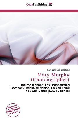 Mary Murphy (Choreographer)