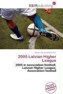 2005 Latvian Higher League