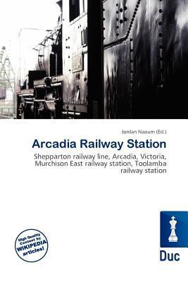 Arcadia Railway Station