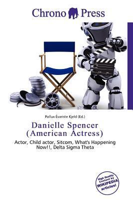 Danielle Spencer (American Actress)