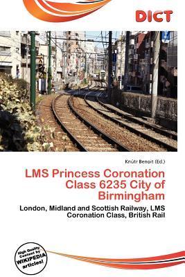 LMS Princess Coronation Class 6235 City of Birmingham