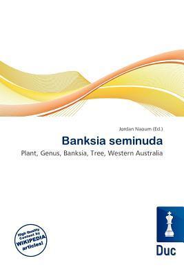 Banksia seminuda