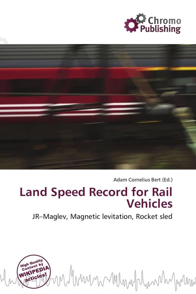 Land Speed Record for Rail Vehicles
