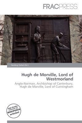 Hugh de Morville Lord of Westmorland