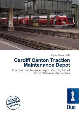 Cardiff Canton Traction Maintenance Depot
