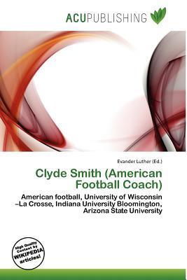 Clyde Smith (American Football Coach)