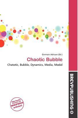 Chaotic Bubble