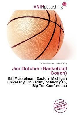 Jim Dutcher (Basketball Coach)