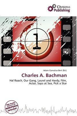 Charles A. Bachman