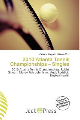 2010 Atlanta Tennis Championships - Singles
