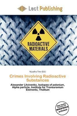 Crimes Involving Radioactive Substances