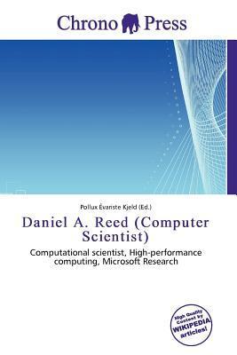 Daniel A. Reed (Computer Scientist)