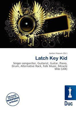 Latch Key Kid