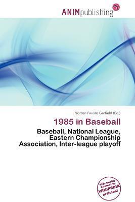1985 in Baseball